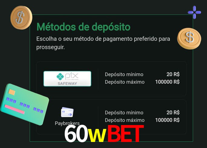 O cassino 60wbet oferece uma grande variedade de métodos de pagamento